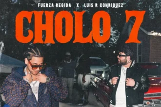 Fuerza Regida - Cholo 7 Ft Luis R. Conriquez